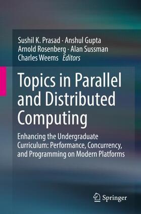 Prasad / Gupta / Weems |  Topics in Parallel and Distributed Computing | Buch |  Sack Fachmedien