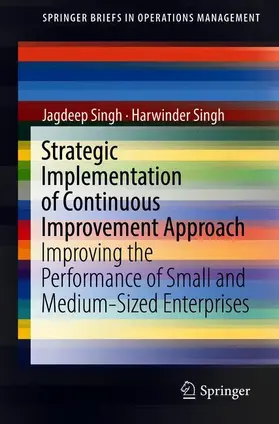 Singh |  Strategic Implementation of Continuous Improvement Approach | Buch |  Sack Fachmedien