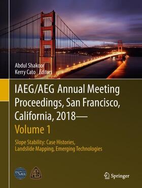 Cato / Shakoor |  IAEG/AEG Annual Meeting Proceedings, San Francisco, California, 2018 - Volume 1 | Buch |  Sack Fachmedien