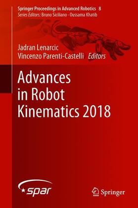 Parenti-Castelli / Lenarcic |  Advances in Robot Kinematics 2018 | Buch |  Sack Fachmedien