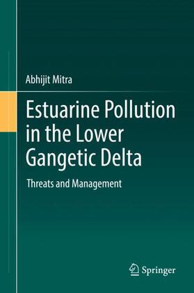 Mitra |  Estuarine Pollution in the Lower Gangetic Delta | Buch |  Sack Fachmedien