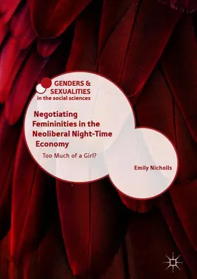 Nicholls |  Negotiating Femininities in the Neoliberal Night-Time Economy | Buch |  Sack Fachmedien