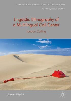 Woydack |  Linguistic Ethnography of a Multilingual Call Center | Buch |  Sack Fachmedien