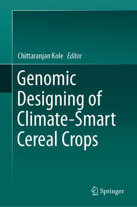 Kole |  Genomic Designing of Climate-Smart Cereal Crops | Buch |  Sack Fachmedien