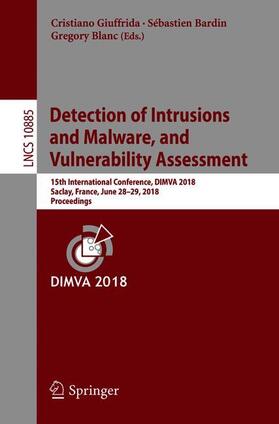 Giuffrida / Blanc / Bardin |  Detection of Intrusions and Malware, and Vulnerability Assessment | Buch |  Sack Fachmedien