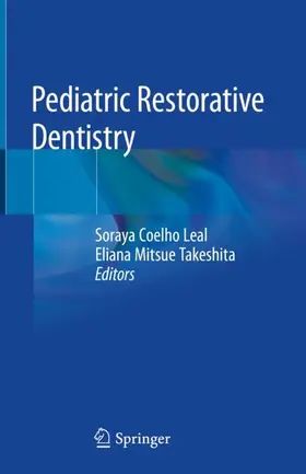 Coelho Leal / Takeshita |  Pediatric Restorative Dentistry | Buch |  Sack Fachmedien