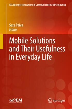 Paiva |  Mobile Solutions and Their Usefulness in Everyday Life | Buch |  Sack Fachmedien