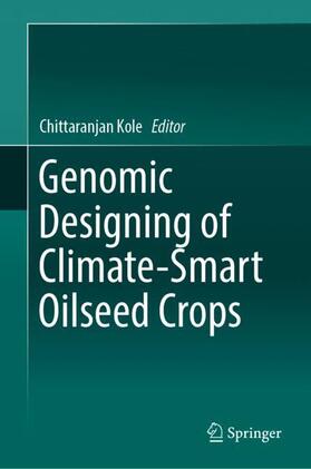 Kole |  Genomic Designing of Climate-Smart Oilseed Crops | Buch |  Sack Fachmedien