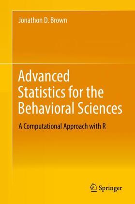 Brown |  Advanced Statistics for the Behavioral Sciences | Buch |  Sack Fachmedien