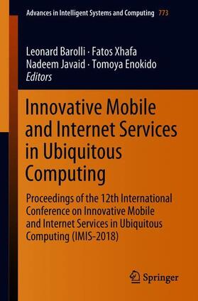 Barolli / Enokido / Xhafa |  Innovative Mobile and Internet Services in Ubiquitous Computing | Buch |  Sack Fachmedien