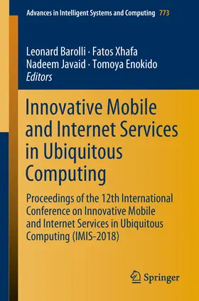 Barolli / Xhafa / Javaid |  Innovative Mobile and Internet Services in Ubiquitous Computing | eBook | Sack Fachmedien