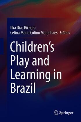 Magalhaes / Bichara |  Children's Play and Learning in Brazil | Buch |  Sack Fachmedien
