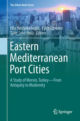 Yenisehirlioglu / Yenisehirlioglu / Özveren |  Eastern Mediterranean Port Cities | eBook | Sack Fachmedien