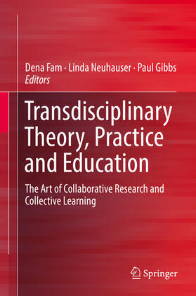 Fam / Neuhauser / Gibbs |  Transdisciplinary Theory, Practice and Education | eBook | Sack Fachmedien