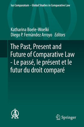 Boele-Woelki / Fernàndez Arroyo | The Past, Present and Future of Comparative Law - Le passé, le présent et le futur du droit comparé | E-Book | sack.de