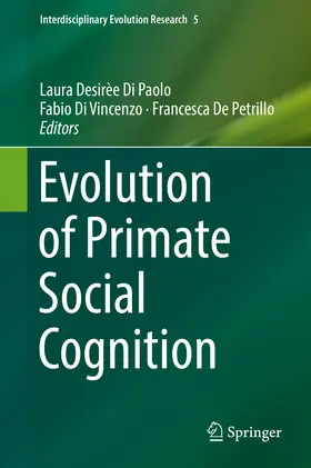 Di Paolo / Di Vincenzo / De Petrillo |  Evolution of Primate Social Cognition | eBook | Sack Fachmedien