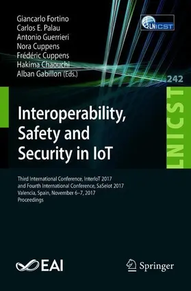 Fortino / Palau / Guerrieri | Interoperability, Safety and Security in IoT | Buch | 978-3-319-93796-0 | sack.de