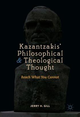 Gill |  Kazantzakis¿ Philosophical and Theological Thought | Buch |  Sack Fachmedien