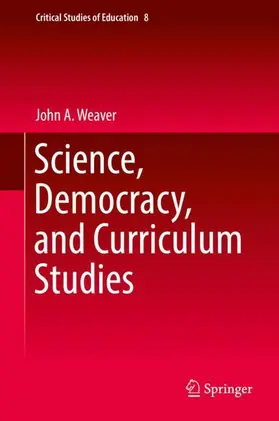 Weaver |  Science, Democracy, and Curriculum Studies | Buch |  Sack Fachmedien