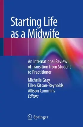 Gray / Cummins / Kitson-Reynolds |  Starting Life as a Midwife | Buch |  Sack Fachmedien