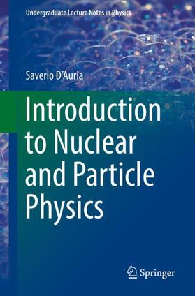 D'Auria |  Introduction to Nuclear and Particle Physics | Buch |  Sack Fachmedien