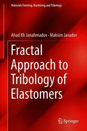 Javadov / Janahmadov |  Fractal Approach to Tribology of Elastomers | Buch |  Sack Fachmedien
