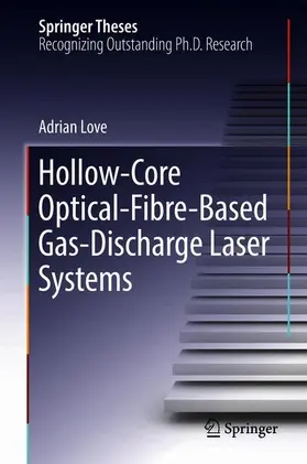 Love |  Hollow Core Optical Fibre Based Gas Discharge Laser Systems | Buch |  Sack Fachmedien