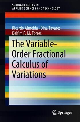 Almeida / Torres / Tavares |  The Variable-Order Fractional Calculus of Variations | Buch |  Sack Fachmedien