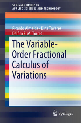 Almeida / Tavares / Torres |  The Variable-Order Fractional Calculus of Variations | eBook | Sack Fachmedien
