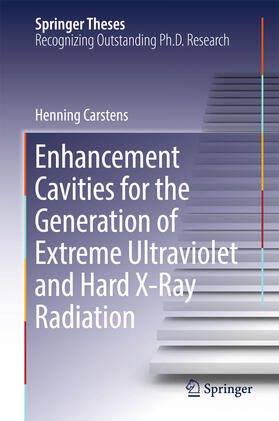 Carstens |  Enhancement Cavities for the Generation of Extreme Ultraviolet and Hard X-Ray Radiation | eBook | Sack Fachmedien