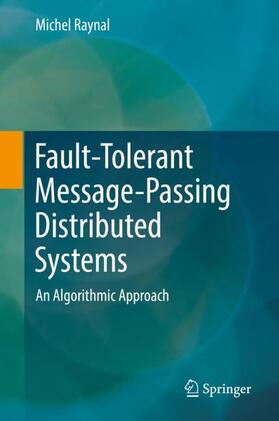 Raynal |  Fault-Tolerant Message-Passing Distributed Systems | Buch |  Sack Fachmedien