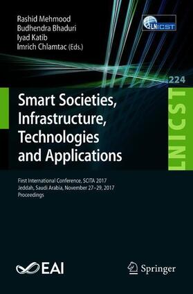 Mehmood / Chlamtac / Bhaduri |  Smart Societies, Infrastructure, Technologies and Applications | Buch |  Sack Fachmedien