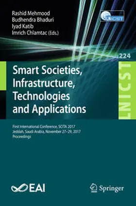 Mehmood / Bhaduri / Katib |  Smart Societies, Infrastructure, Technologies and Applications | eBook | Sack Fachmedien