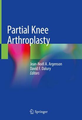Dalury / Argenson |  Partial Knee Arthroplasty | Buch |  Sack Fachmedien