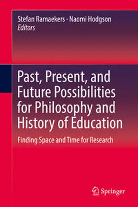 Hodgson / Ramaekers |  Past, Present, and Future Possibilities for Philosophy and History of Education | Buch |  Sack Fachmedien