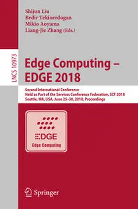 Liu / Tekinerdogan / Aoyama |  Edge Computing – EDGE 2018 | eBook | Sack Fachmedien