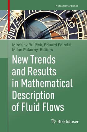 Bulícek / Bulícek / Pokorný |  New Trends and Results in Mathematical Description of Fluid Flows | Buch |  Sack Fachmedien