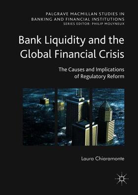 Chiaramonte | Bank Liquidity and the Global Financial Crisis | Buch | 978-3-319-94399-2 | sack.de