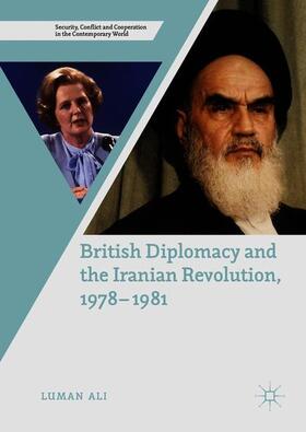 Ali |  British Diplomacy and the Iranian Revolution, 1978-1981 | Buch |  Sack Fachmedien