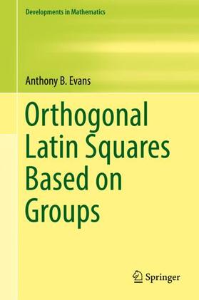 Evans |  Orthogonal Latin Squares Based on Groups | Buch |  Sack Fachmedien