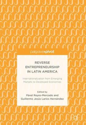 Larios Hernández / Reyes-Mercado |  Reverse Entrepreneurship in Latin America | Buch |  Sack Fachmedien