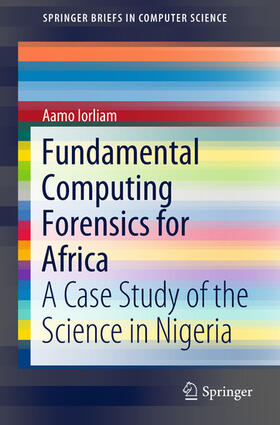 Iorliam |  Fundamental Computing Forensics for Africa | eBook | Sack Fachmedien