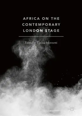 Morosetti |  Africa on the Contemporary London Stage | Buch |  Sack Fachmedien