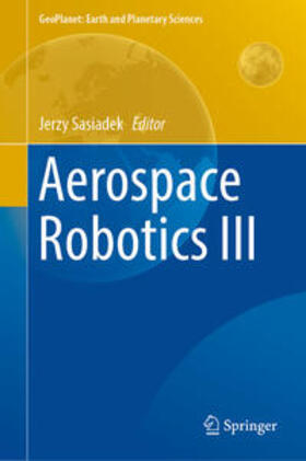 Sasiadek |  Aerospace Robotics III | eBook | Sack Fachmedien