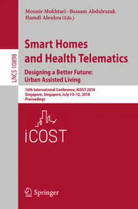 Mokhtari / Abdulrazak / Aloulou |  Smart Homes and Health Telematics, Designing a Better Future: Urban Assisted Living | eBook | Sack Fachmedien