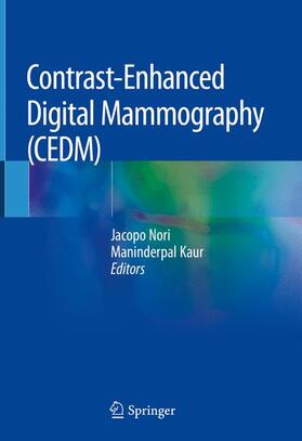 Kaur / Nori |  Contrast-Enhanced Digital Mammography (CEDM) | Buch |  Sack Fachmedien