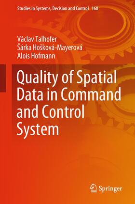 Talhofer / Hošková-Mayerová / Hosková-Mayerová |  Quality of Spatial Data in Command and Control System | eBook | Sack Fachmedien