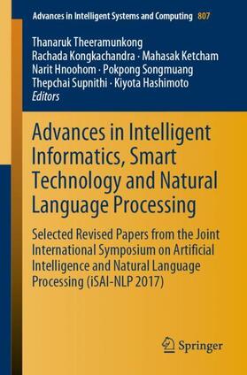 Theeramunkong / Kongkachandra / Ketcham |  Advances in Intelligent Informatics, Smart Technology and Natural Language Processing | Buch |  Sack Fachmedien
