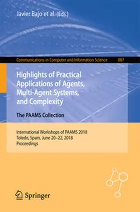 Bajo / Corchado / Sánchez-Pi |  Highlights of Practical Applications of Agents, Multi-Agent Systems, and Complexity: The PAAMS Collection | eBook | Sack Fachmedien