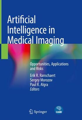 Ranschaert / Algra / Morozov |  Artificial Intelligence in Medical Imaging | Buch |  Sack Fachmedien